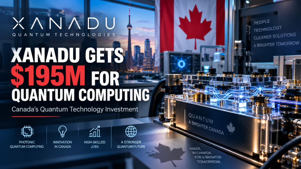 Xanadu $195 million quantum computing investment in Canada